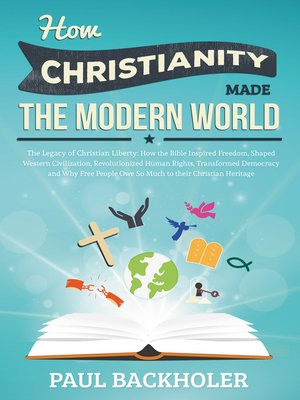 cover image of How Christianity Made the Modern World